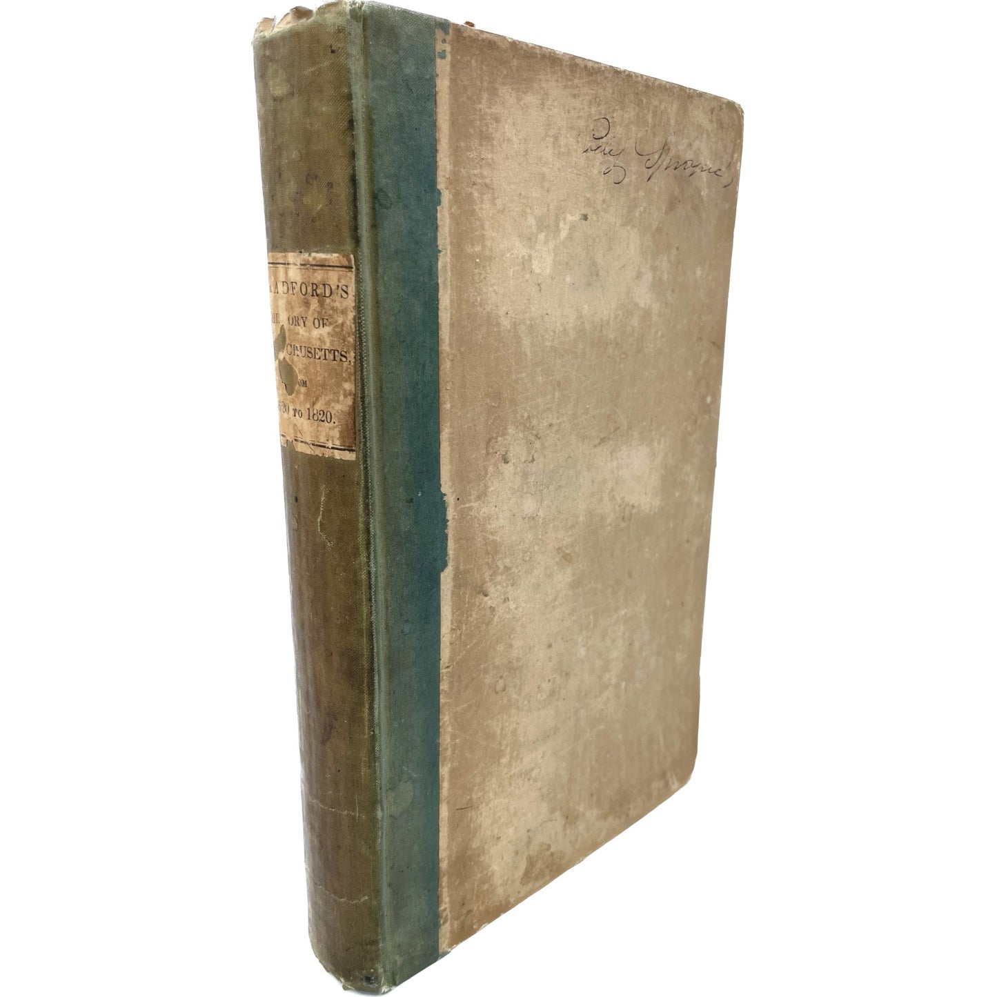 History of Massachusetts, for Two Hundred Years from the Year 1620 to 1820