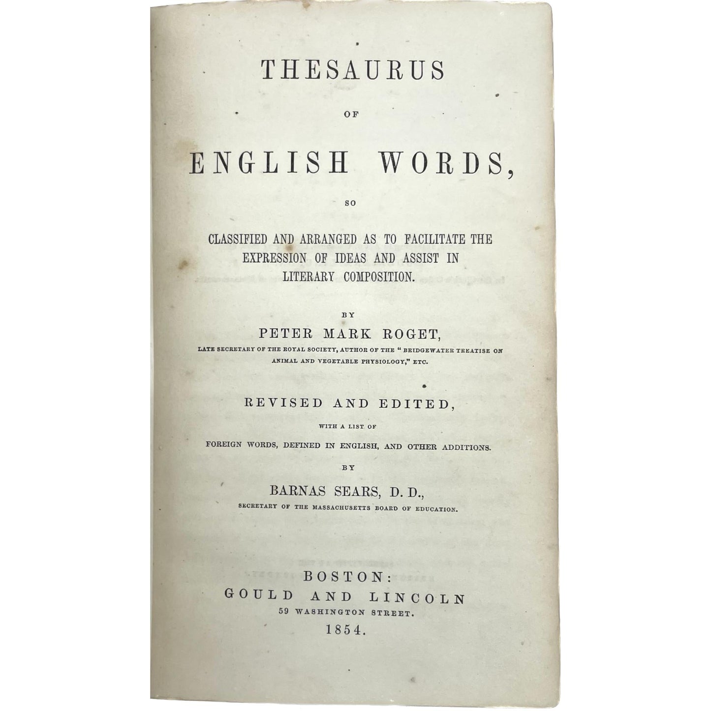 Thesaurus of English Words So Classified and Arranged as to Facilitate the Expression of Ideas and Assist in Literary Composition