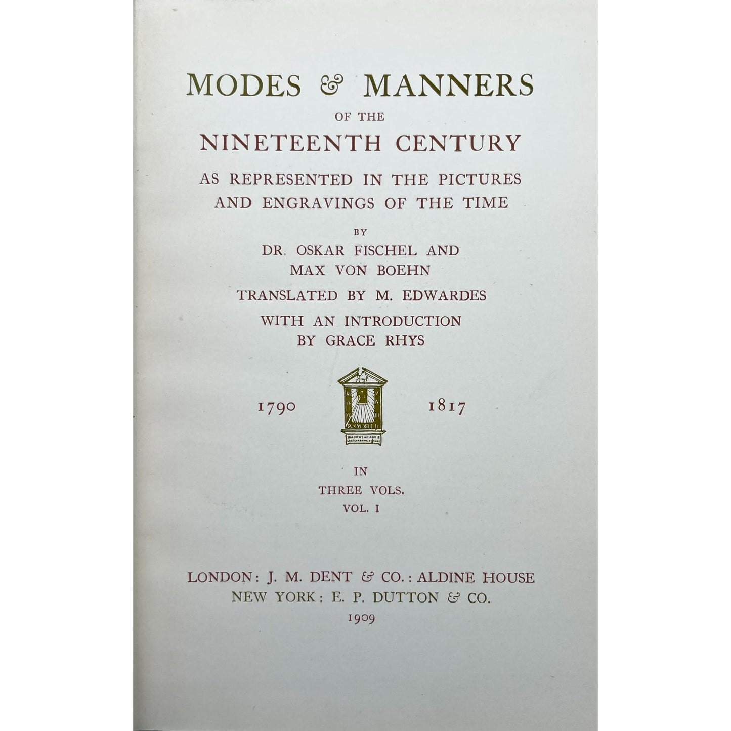 Modes & Manners of the Nineteenth Century, As Represented in the Pictures and Engravings of the Time [Vol. 1-3]