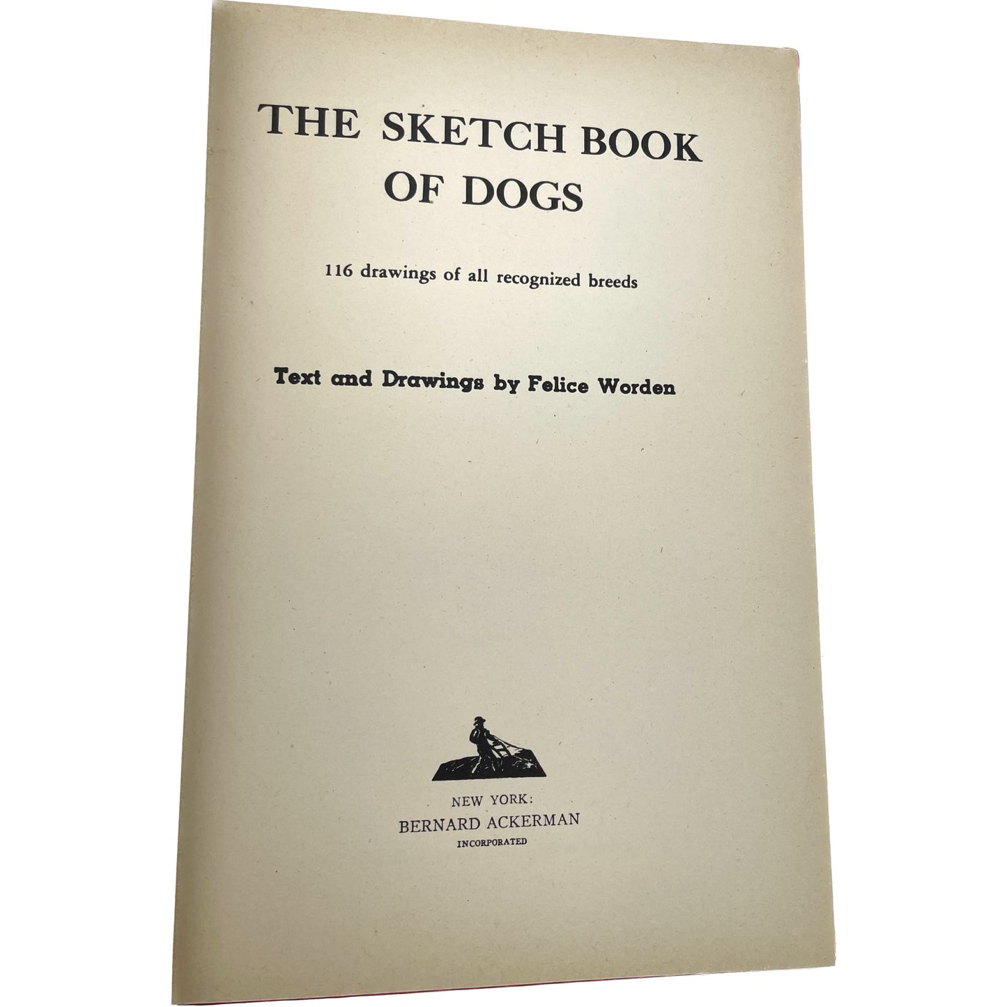 The Sketch Book of Dogs: 116 Drawings of All Recognized Breeds