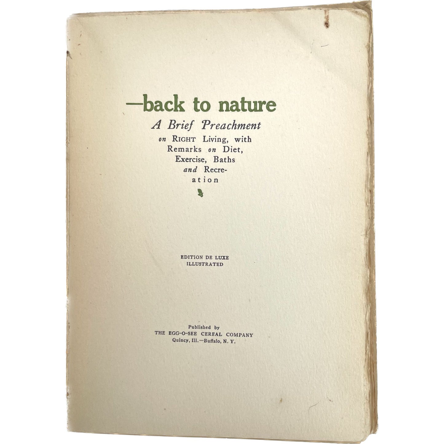 Back to Nature: A Brief Preachment on Right Living, with Remarks on Diet, Exercise, Baths and Recreation