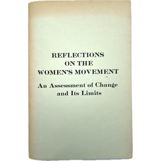 Reflections on the Women's Movement: An Assessment of Change and Its Limits