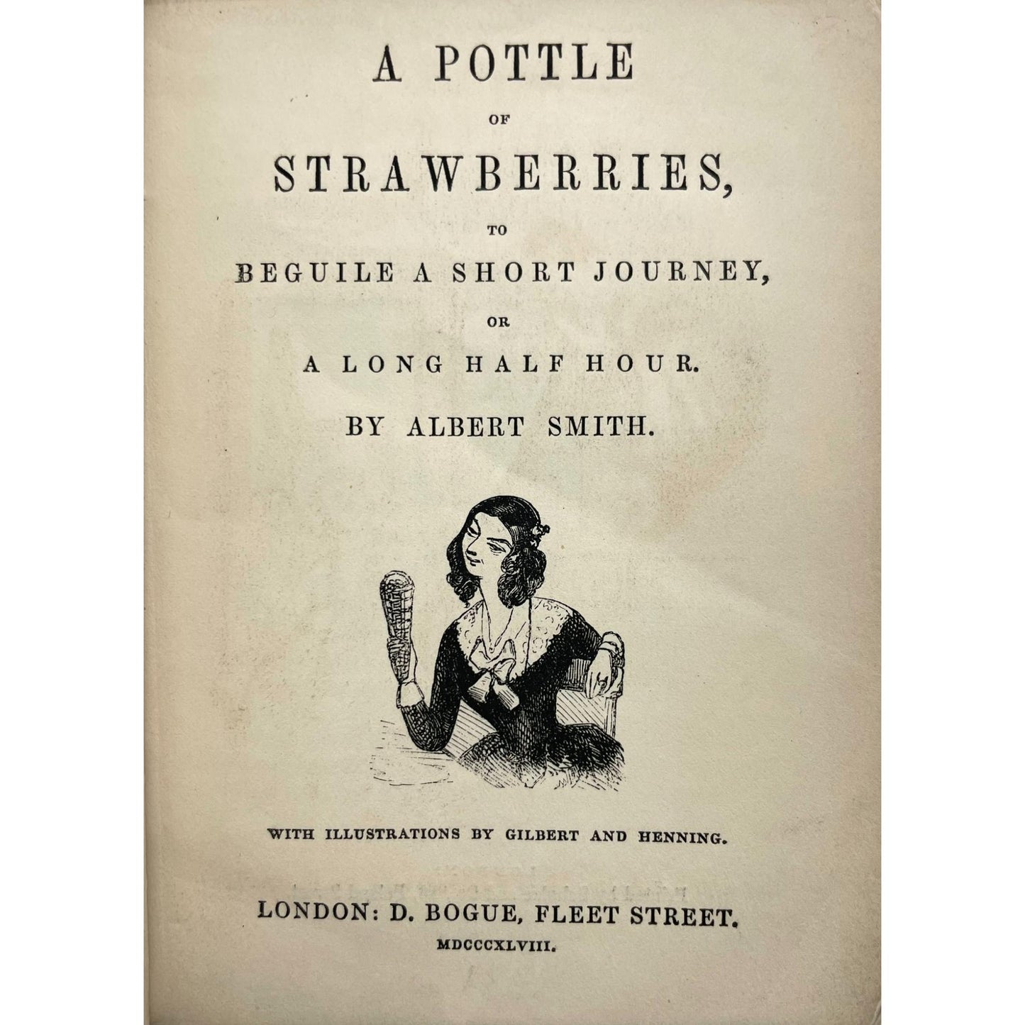 A Pottle of Strawberries, to Beguile a Short Journey, or a Long Half Hour