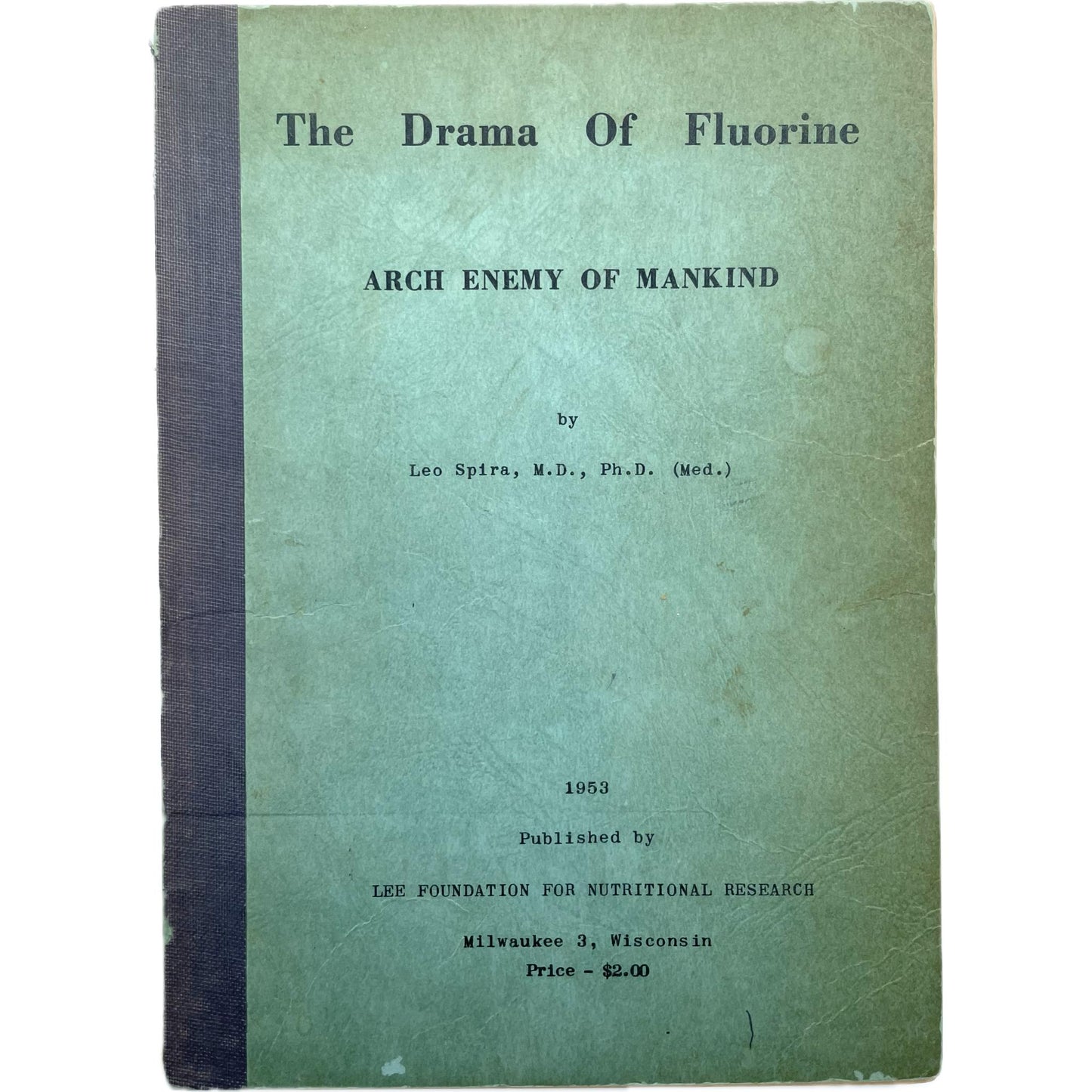 The Drama of Fluorine: Arch Enemy of Mankind