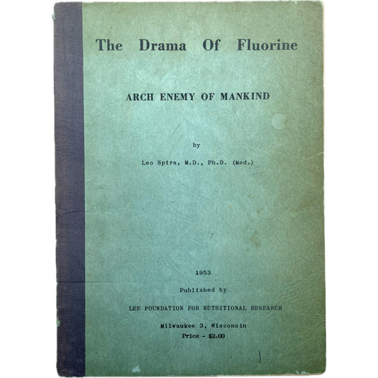 The Drama of Fluorine: Arch Enemy of Mankind