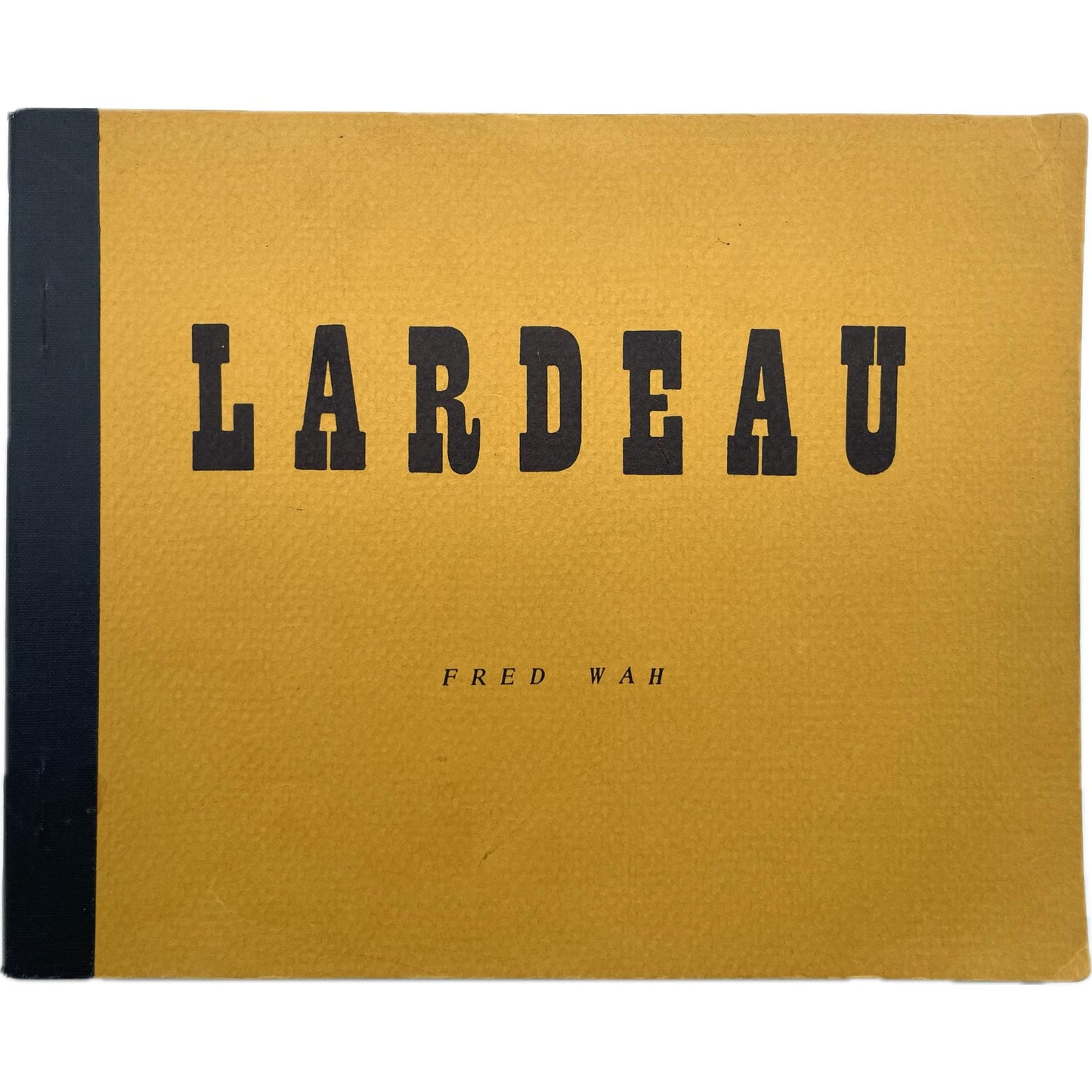 Lardeau: Selected First Poems