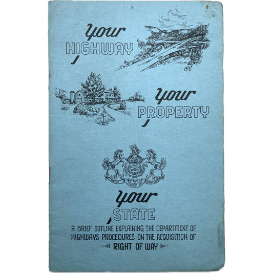 Your Highway, Your Property, Your State: A Brief Outline Explaining the Department of Highways Procedures on the Acquisition of Right of Way