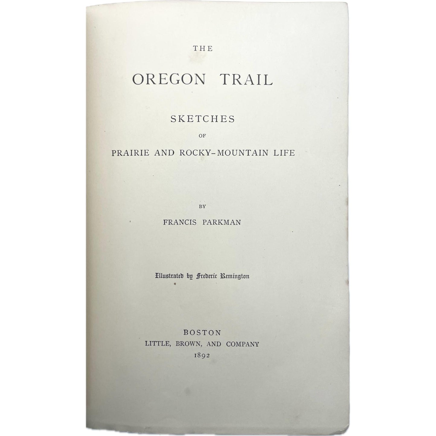 The Oregon Trail: Sketches of Prairie and Rocky-Mountain Life