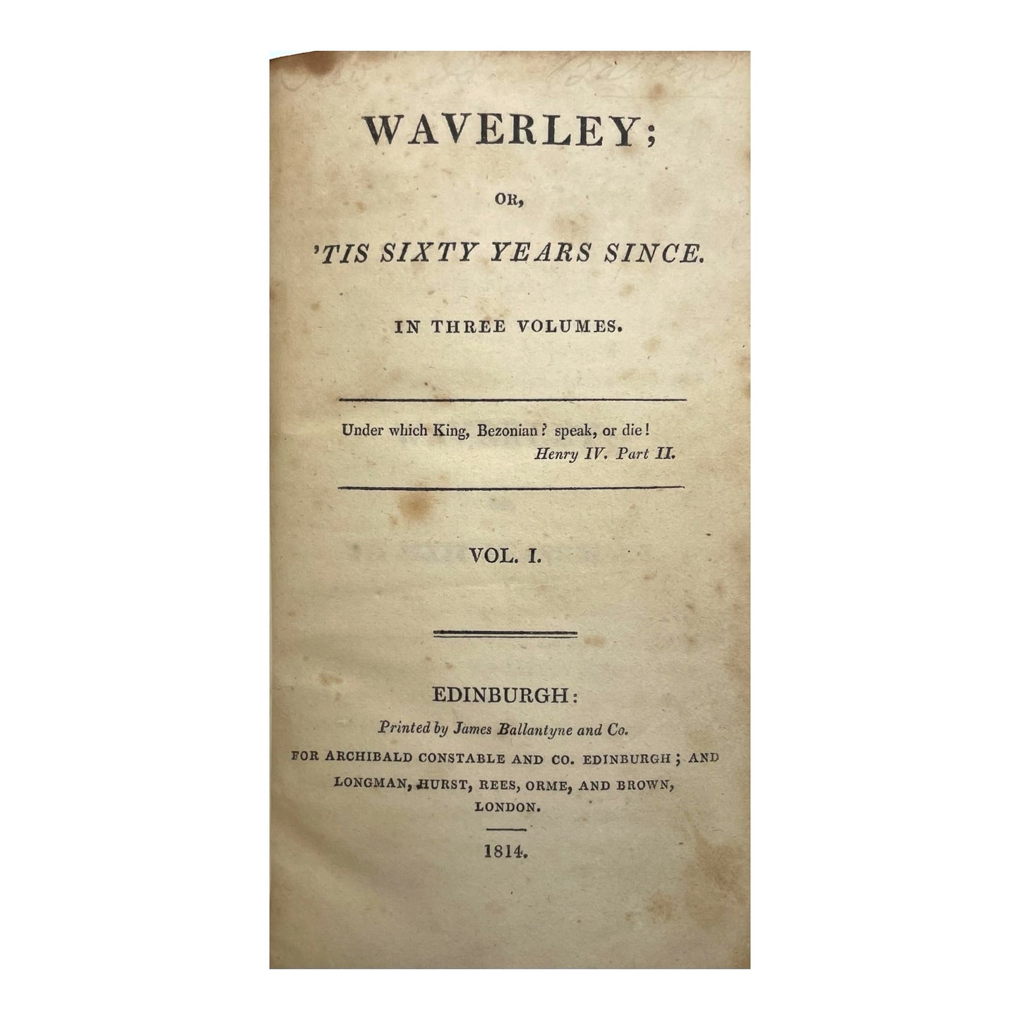 Waverley, or, 'Tis Sixty Years Since [Vol. I-III]