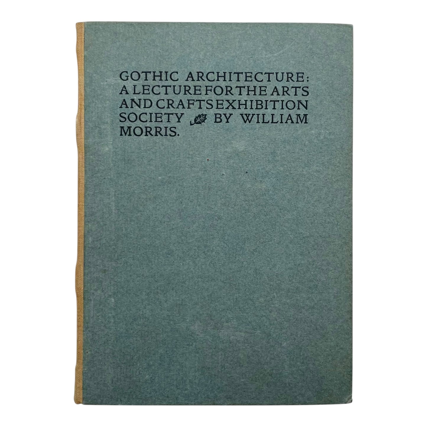 Gothic Architecture: A Lecture for the Arts and Crafts Exhibition Society