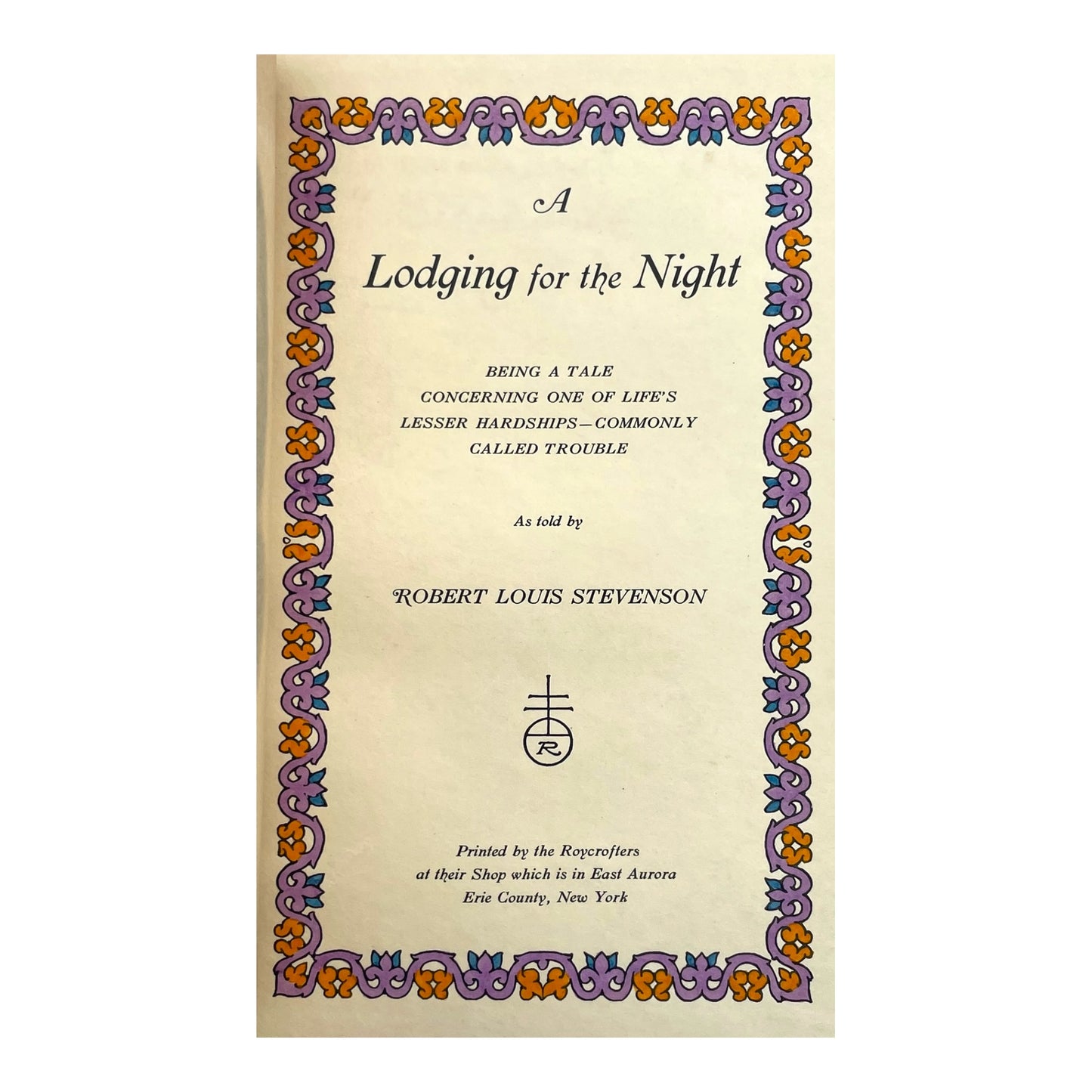 A Lodging for the Night, Being a Tale Concerning One of Life's Lesser Hardships, Commonly Called Trouble